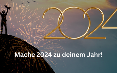 Wie du 2024 zu deinem Jahr machst!